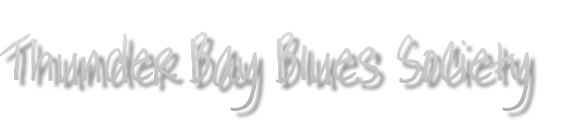 Thunder Bay Blues Society
